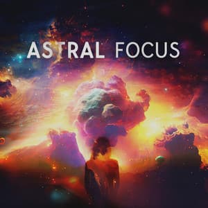 Astral Focus: Ambient Chillout Music for Intense Concentration and Exam Study, Effective Learning & Easy Memorization - Cool Chillout Zone