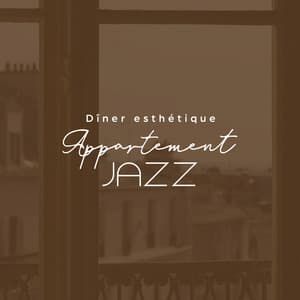 Dîner esthétique: Appartement jazz, Musique pour vous élever et apaiser votre esprit - Restaurant jazz sensation