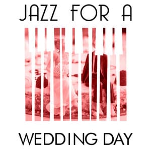 Jazz for a Wedding Day - Wedding Day Music