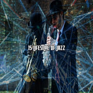 15 Lifestlye Of Jazz - Bossa Nova Lounge