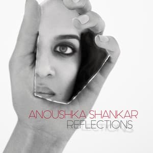 Reflections - Anoushka Shankar