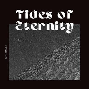 Tides of Eternity - Juni Tinley