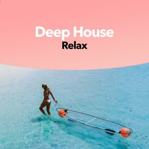 Deep House Relax - Relaxing Chill Out Music
