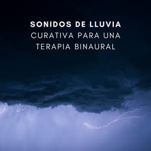 Sonidos De Lluvia Curativa Para Una Terapia Binaural - Curación de senos binaurales
