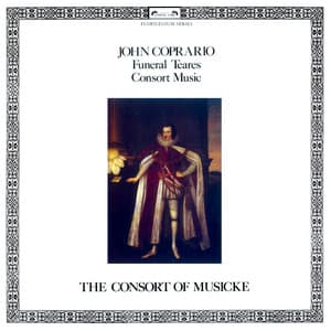 Coprario: Funeral Teares; Consort Music - John Coprario