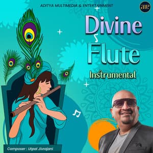Divine Flute Instrumental - Utpal Jivrajani