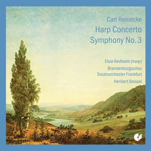 Reinecke: Harp Concerto - Symphony No. 3 - Carl Reinecke