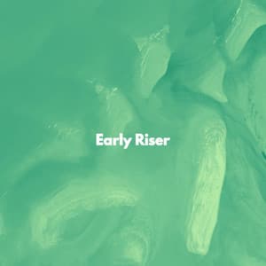 Early Riser - Musik zum Lesen