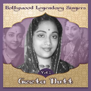 Bollywood Legendary Singers - Geeta Dutt, Vol.2 - Geeta Dutt