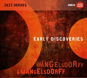 Early Discoveries - Albert Mangelsdorff