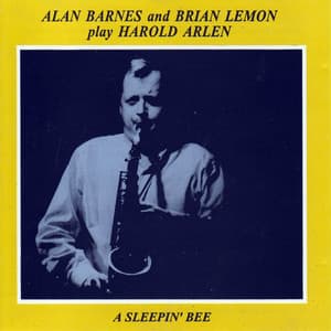Play Harold Arlen: A Sleepin' Bee - Alan Barnes
