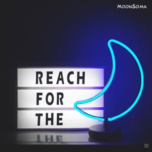 Reach for the Moon - Moonsoma