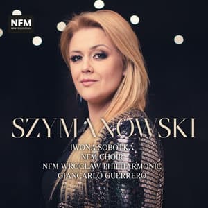 Szymanowski: Orchestral Works - Karol Szymanowski