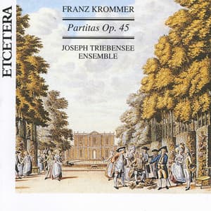 Franz Krommer, Partitas op 45, World Premiere Recording - Franz Krommer