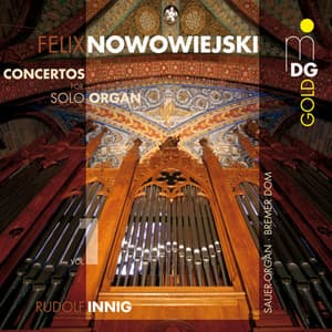 Nowowiejski: Solo Organ Concertos Vol. 1 - Feliks Nowowiejski