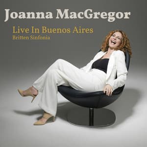Live in Buenos Aires - Joanna MacGregor