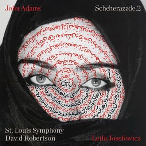 John Adams: Scheherazade.2 - John Adams