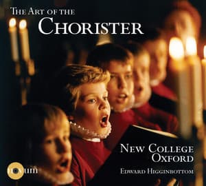 The Art of the Chorister - Choir of New College, Oxford