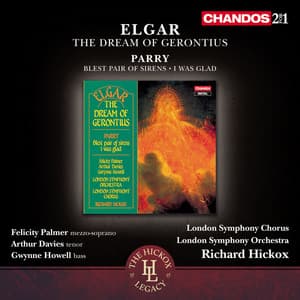 Elgar: The Dream of Gerontius - Parry: Blest pair of sirens, I was glad - Edward Elgar