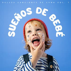 Sueños De Bebé: Dulces Canciones De Cuna Vol. 1 - Piano relajante para bebés