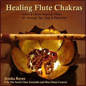 Healing Flute Chakras - Jessita Reyes