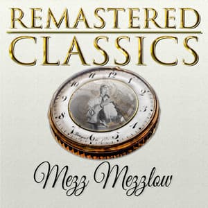 Remastered Classics, Vol. 15, Mezz Mezzrow - Mezz Mezzrow