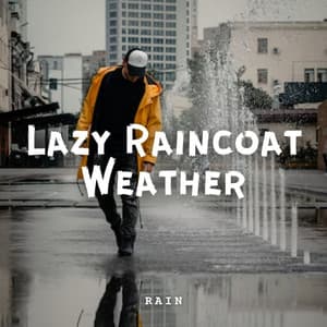 Rain: Lazy Raincoat Weather - Aquagirl
