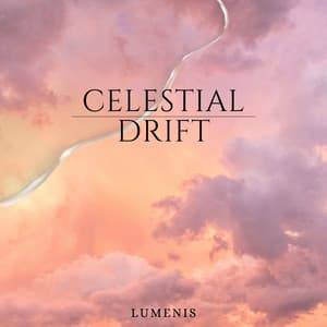 Celectial Drift - Lumenis