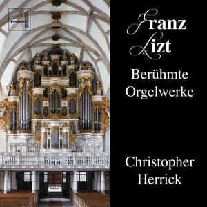 Franz Liszt Berühmte Orgelwerke - Franz Liszt