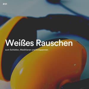 #01 Weißes Rauschen zum Schlafen, Meditieren und Entspannen - Schlaf Hilfe