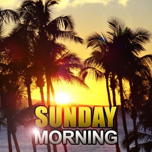 Sunday Morning - Chill Out Music for Relax on Sunday Morning, Loosen Up, Chillex, Cool Off, Summer Relax, Ambient Lounge, Chill Out Music, Lounge Summer - Dubai Relax Consort