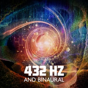 432 Hz and Binaural: Manifest Miracles and Elevate Your Vibration, Positive Miracle Tones for Relaxation - Calm Music Masters