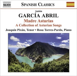 Garcia Abril, A.: Madre Asturias - A Collection of Asturian Songs - Antón García Abril