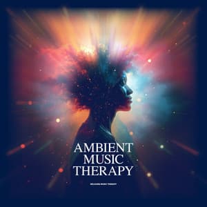 Ambient Music Therapy - Relaxing Music Therapy