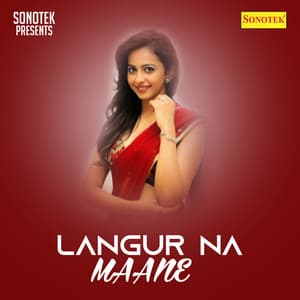 Langur Na Maane - Anjali Jain