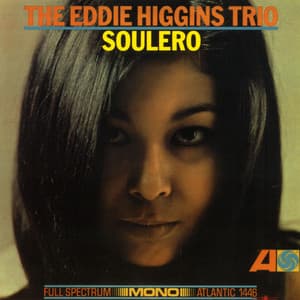 Soulero - The Eddie Higgins Trio