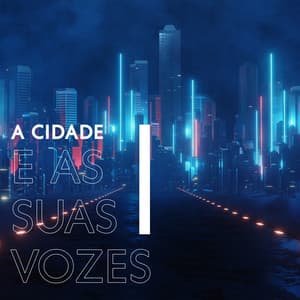 A Cidade e as suas vozes - Natureza Musica Bem-Estar Academia