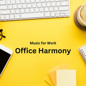 Music for Work: Office Harmony - Melodycloud