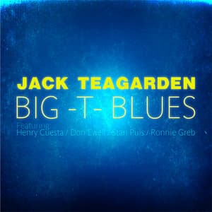 Big -T- Blues - Jack Teagarden