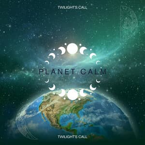 Planet Calm - Twilight's Call