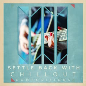 Settle Back with Chillout Compositions - Buddha Spirit Ibiza Chillout Lounge Bar Music DJ