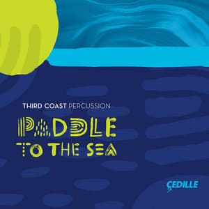Paddle to the Sea - Third Coast Percussion
