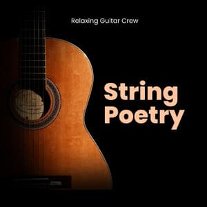 String Poetry: Guitar Sleep Music - Relaxing Guitar Crew