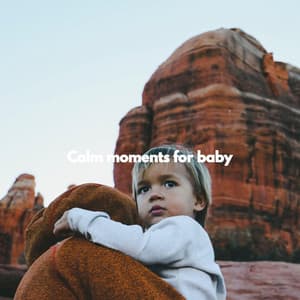 Calm moments for baby - Childrens Bedtime Music