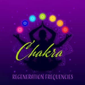 Chakra Regeneration Frequencies - Relaxing Music Zone