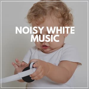 Noisy White Music - White Noise Therapy