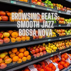 Browsing Beats: Smooth Jazz Bossa Nova - Shopping Music Channel