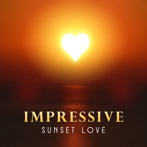 Impressive Sunset Love - Jazz Erotic Lounge Collective