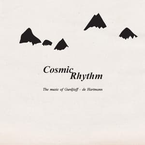 Cosmic Rhythm - G. I. Gurdjieff / Thomas de Hartmann