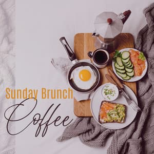 Sunday Brunch - Coffee Lounge Collection